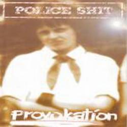 Police Shit : Provokation